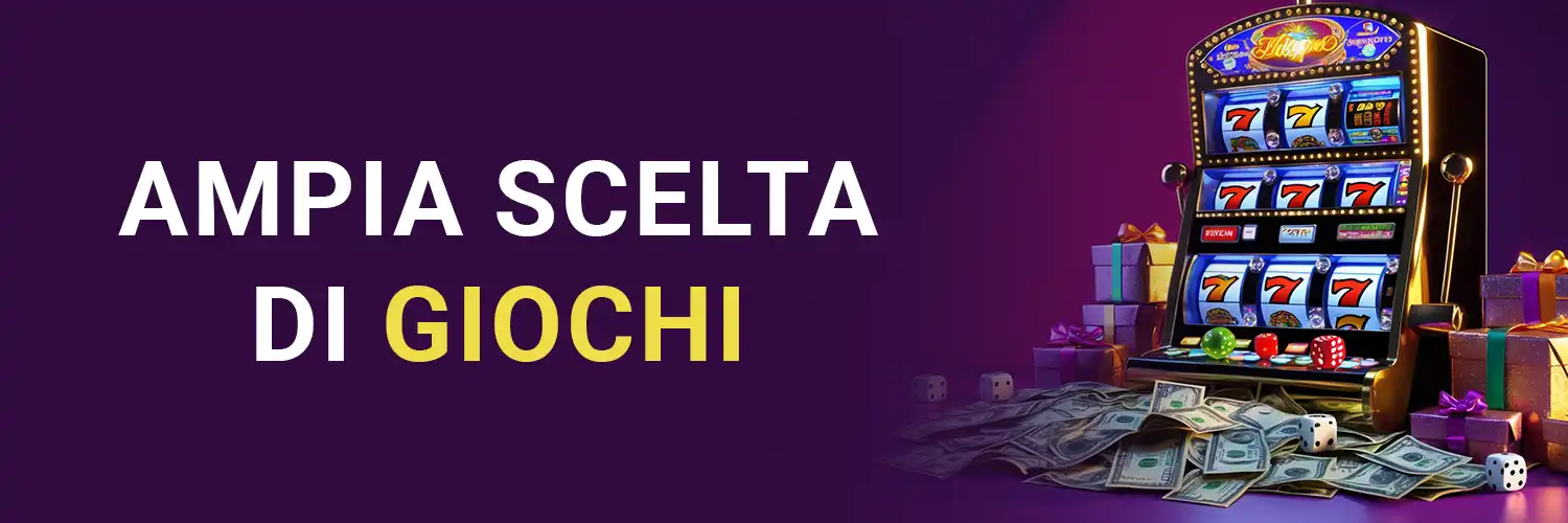 Ampia scelta di giochi